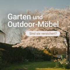 Garten Outdoor Garden Möbel Hausratversicherung
